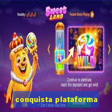 conquista plataforma